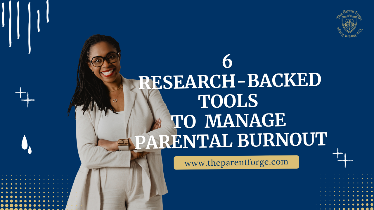 6 Research-Backed Tools to Manage Parental Burnout