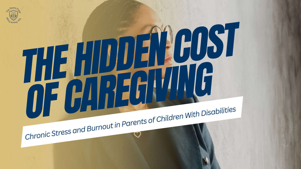 The Hidden Cost of Caregiving: Chronic Stress and Burnout in Parents of Children With Disabilities